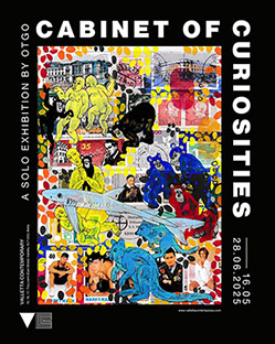 Cabinet of Curiosities | Valletta Contemporary Malta 16th May 2025 – 28th June 2025 A solo exhibition by OtGO | Curated by Thomas Eller